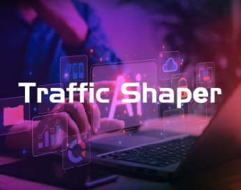 Traffic Shaper 新世代網路流量管理